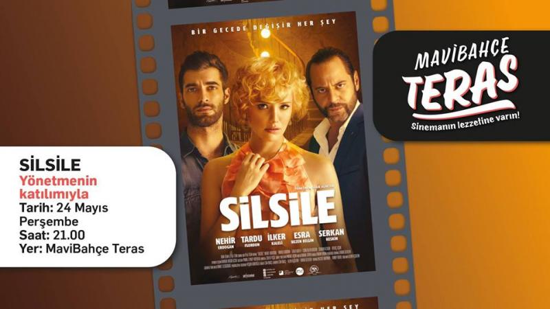 &quot;Silsile&quot; Filmi MaviBahçe Teras&#039;ta! Etkinlik Afişi
