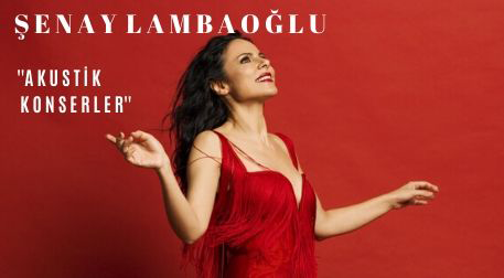 Şenay Lambaoğlu Akustik Şarkılar Etkinlik Afişi