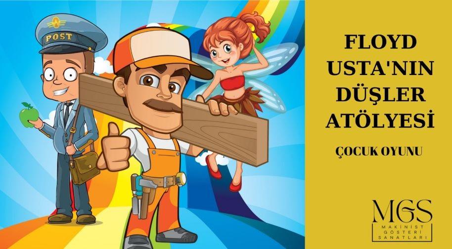 Floyd Usta&#039;nın Düşler Atölyesi Etkinlik Afişi