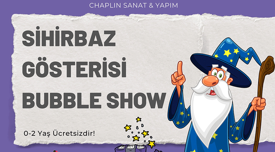 Sihirbaz Gösterisi ve Bubble Show Etkinlik Afişi