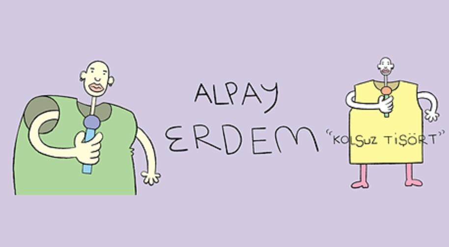 Kolsuz Tişört - Alpay Erdem Etkinlik Afişi