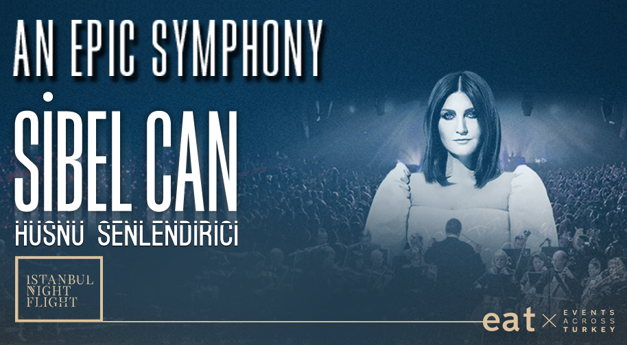 An Epic Symphony & Sibel Can & Hüsnü Şenlendirici Etkinlik Afişi