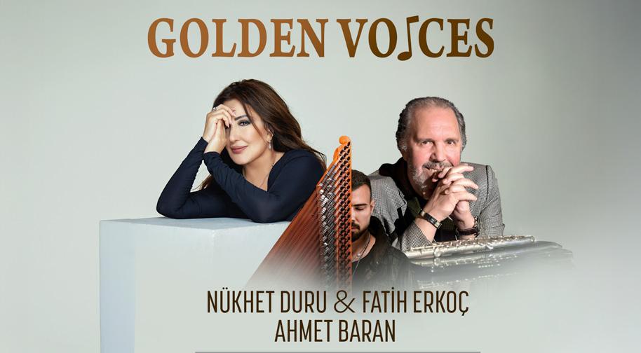 Golden Voices Nükhet Duru - Fatih Erkoç ve Ahmet Baran etkinlik afişi