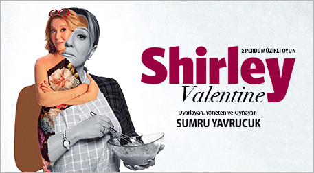 Shirley Valentine - Sumru Yavrucuk Etkinlik Afişi