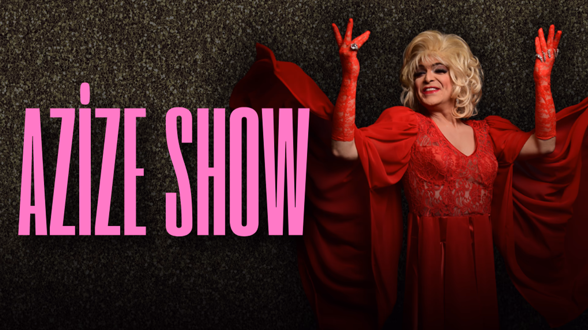 Azize Show