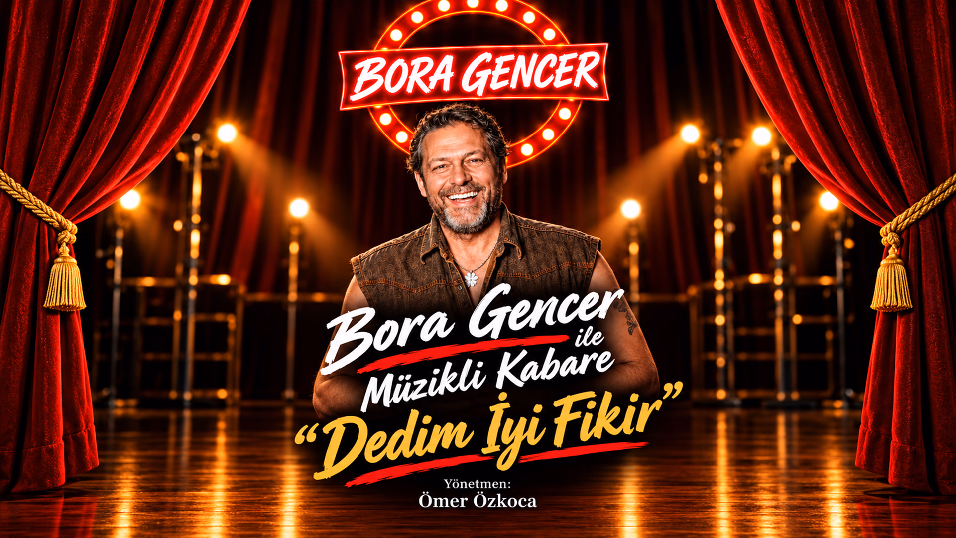 Bora Gencer ile Müzikli Kabare - İyi Fikir