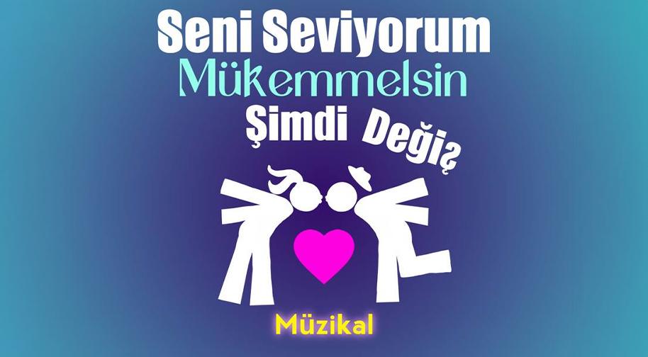 Seni Seviyorum Mükemmelsin Şimdi Değiş etkinlik afişi