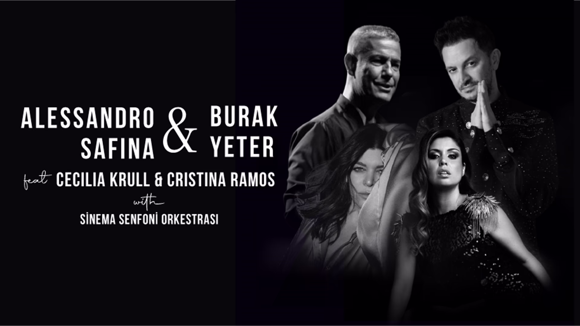 Alessandro Safina & Burak Yeter feat Cecilia Krull & Cristina Ramos with Sinema Senfoni Orkestrası