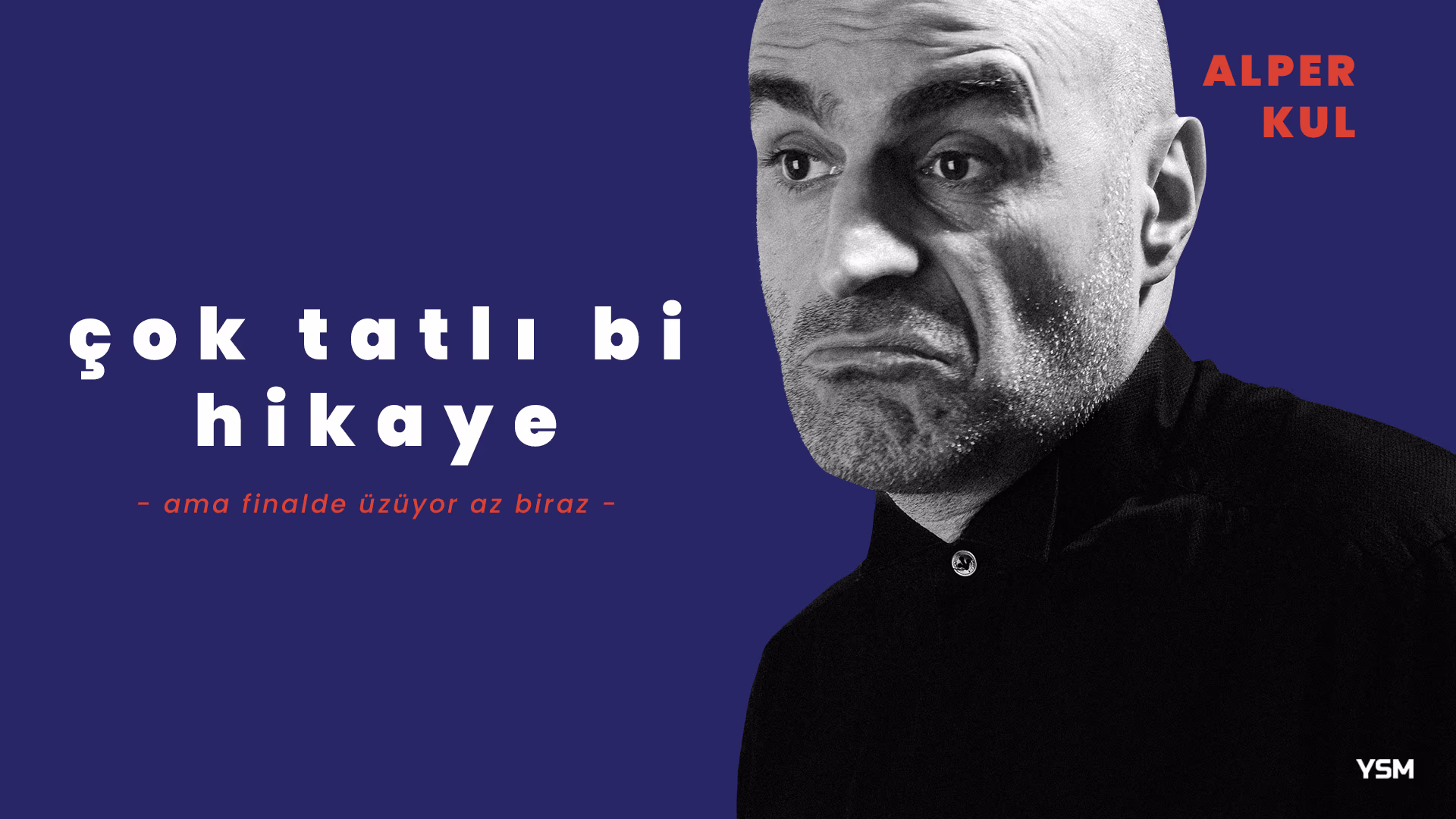 Alper Kul - Çok Tatlı Bi Hikaye