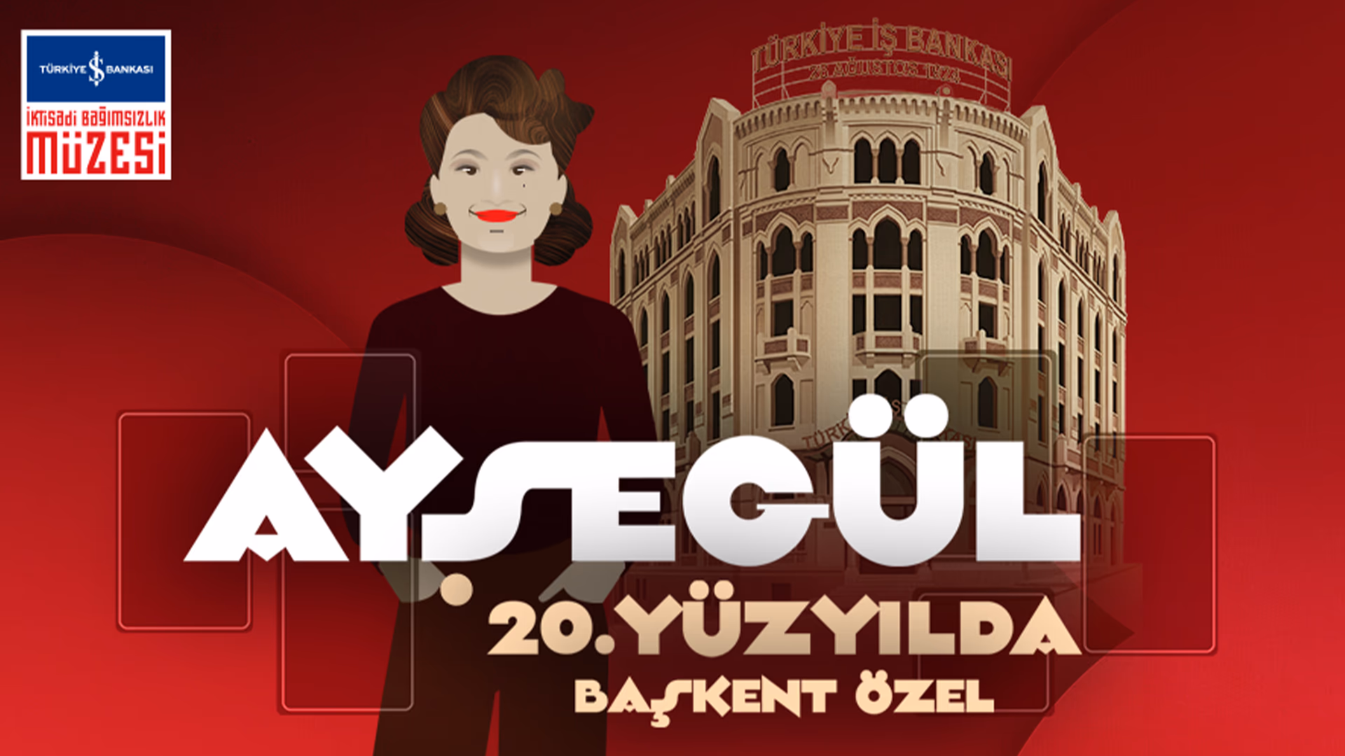 Ayşegül 20. Yüzyılda: Başkent Özel