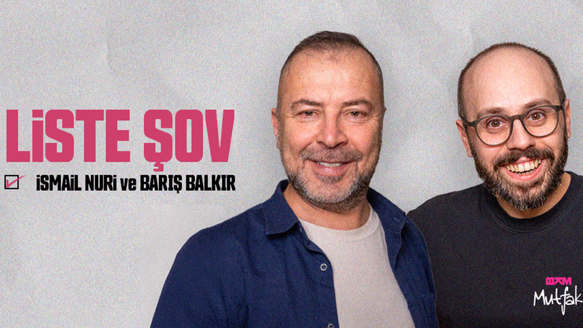 Liste Şov - İsmail Nuri ve Barış Balkır