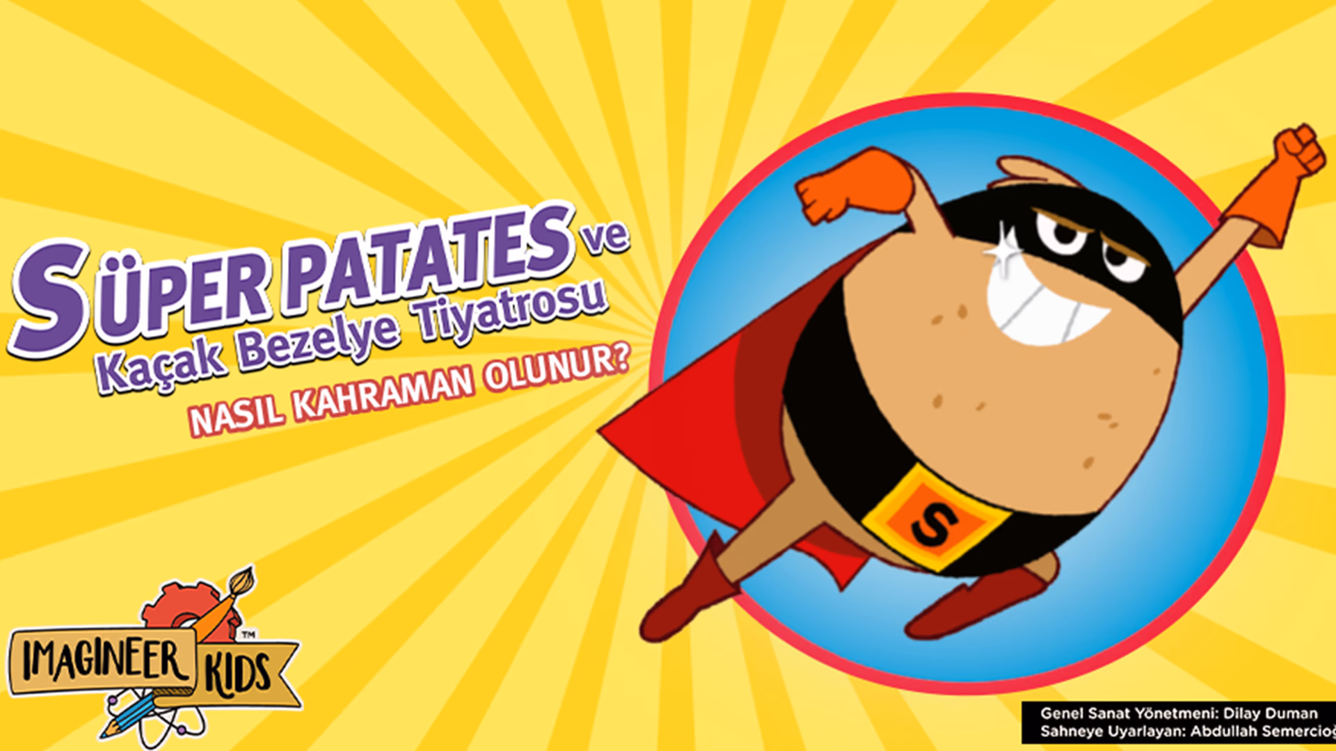Süper Patates ve Kaçak Bezelye - Nasıl Kahraman Olunur?
