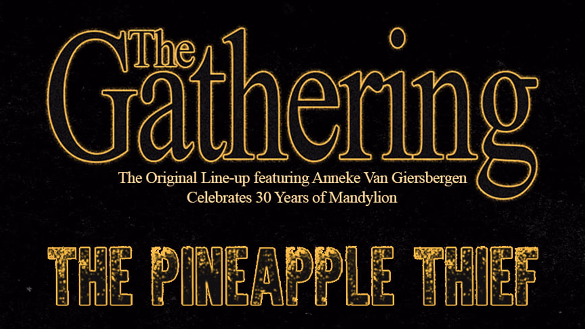%100 Metal Sunar: The Gathering, The Pineapple Thief