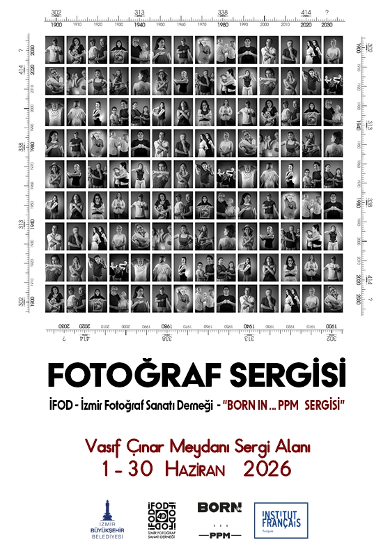 Born In... PPM İzmirin Yüzleri Sergisi