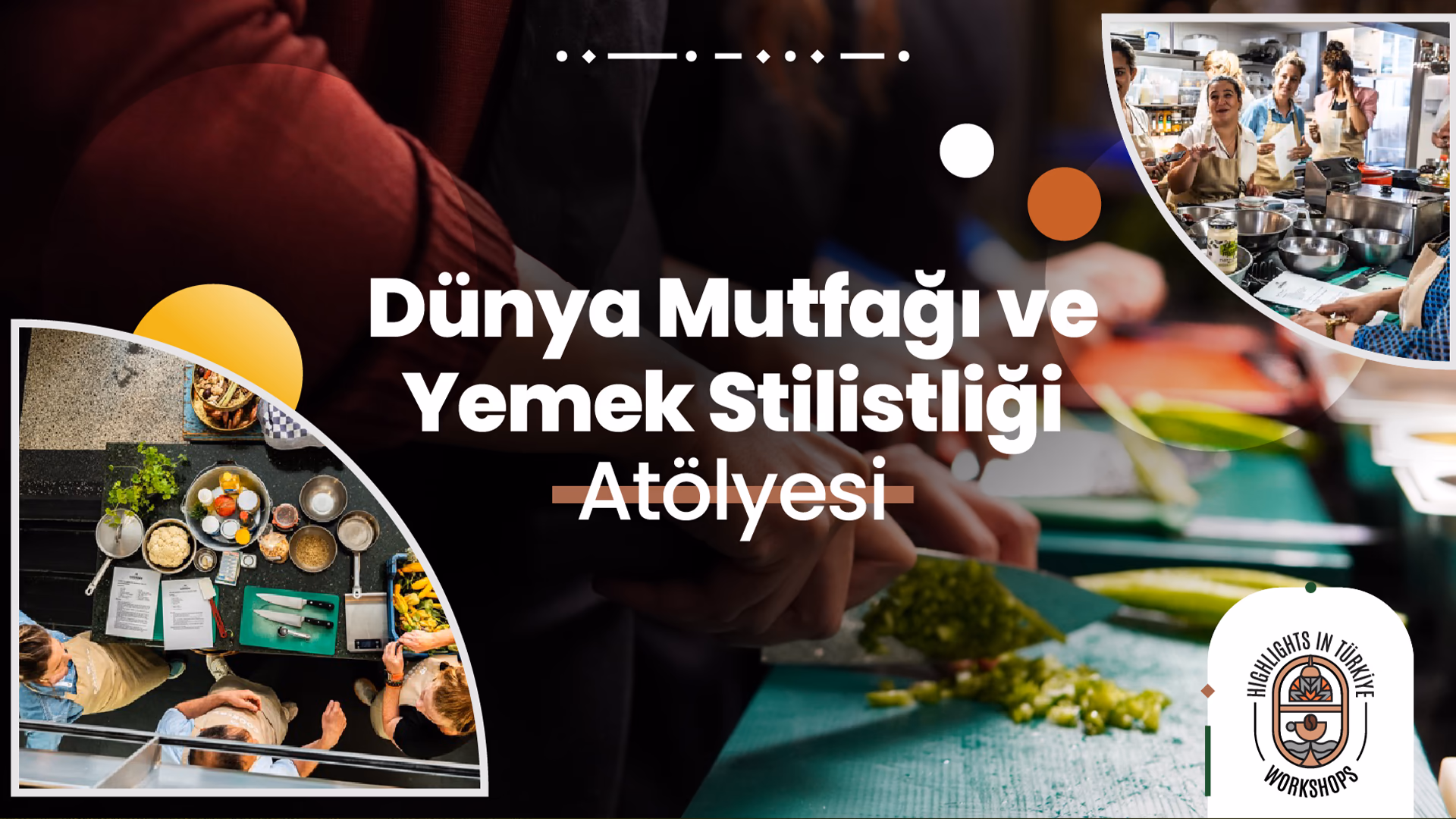 Dünya Mutfağı Ve Yemek Stilistliği Atölyesi etkinlik afişi