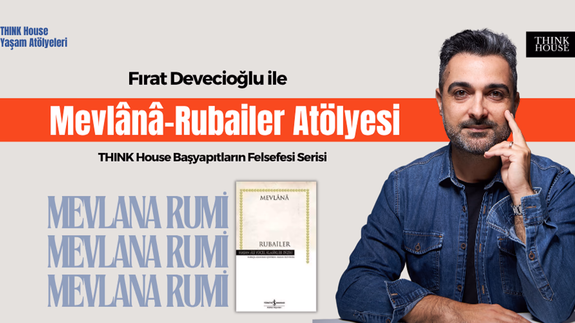 Fırat Devecioğlu ile Mevlana - Rubailer Atölyesi 
