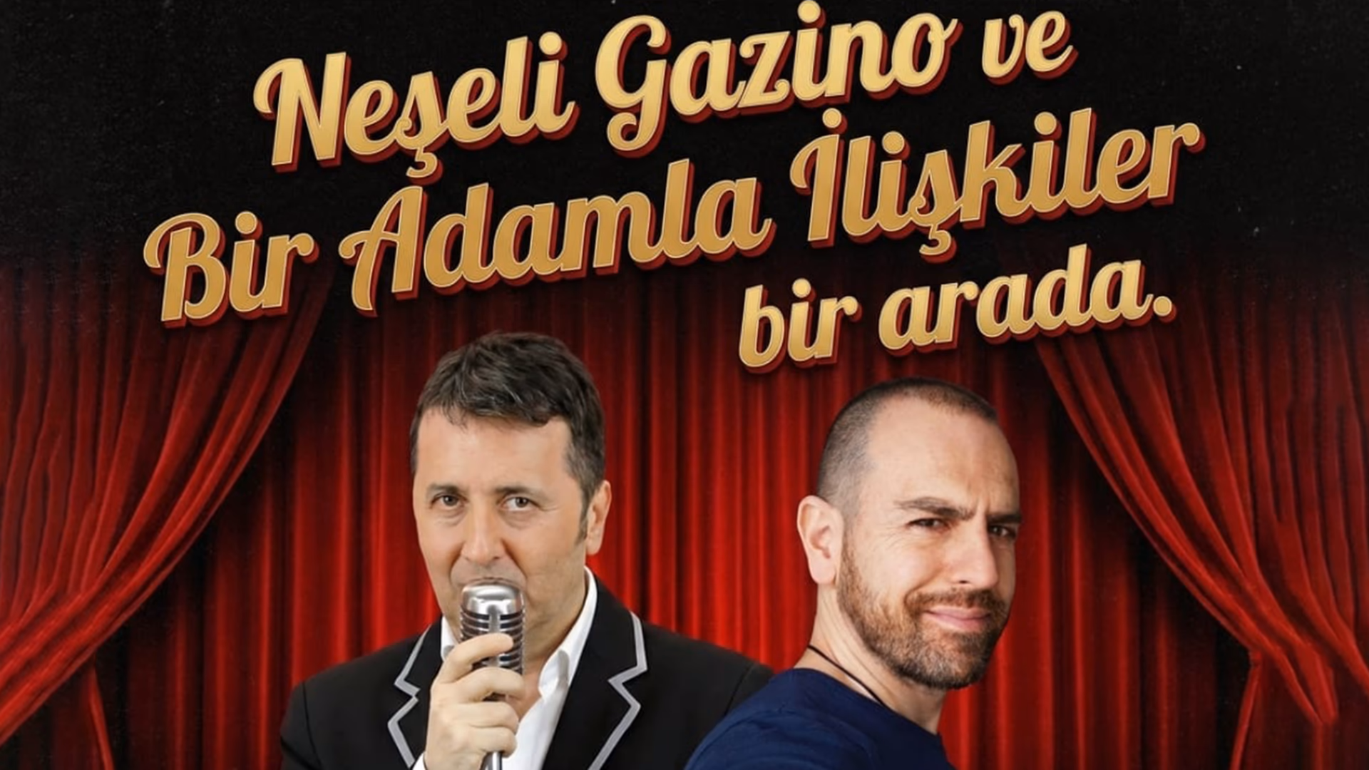 Neşeli Gazino & Bir Adamla İlişkiler etkinlik afişi