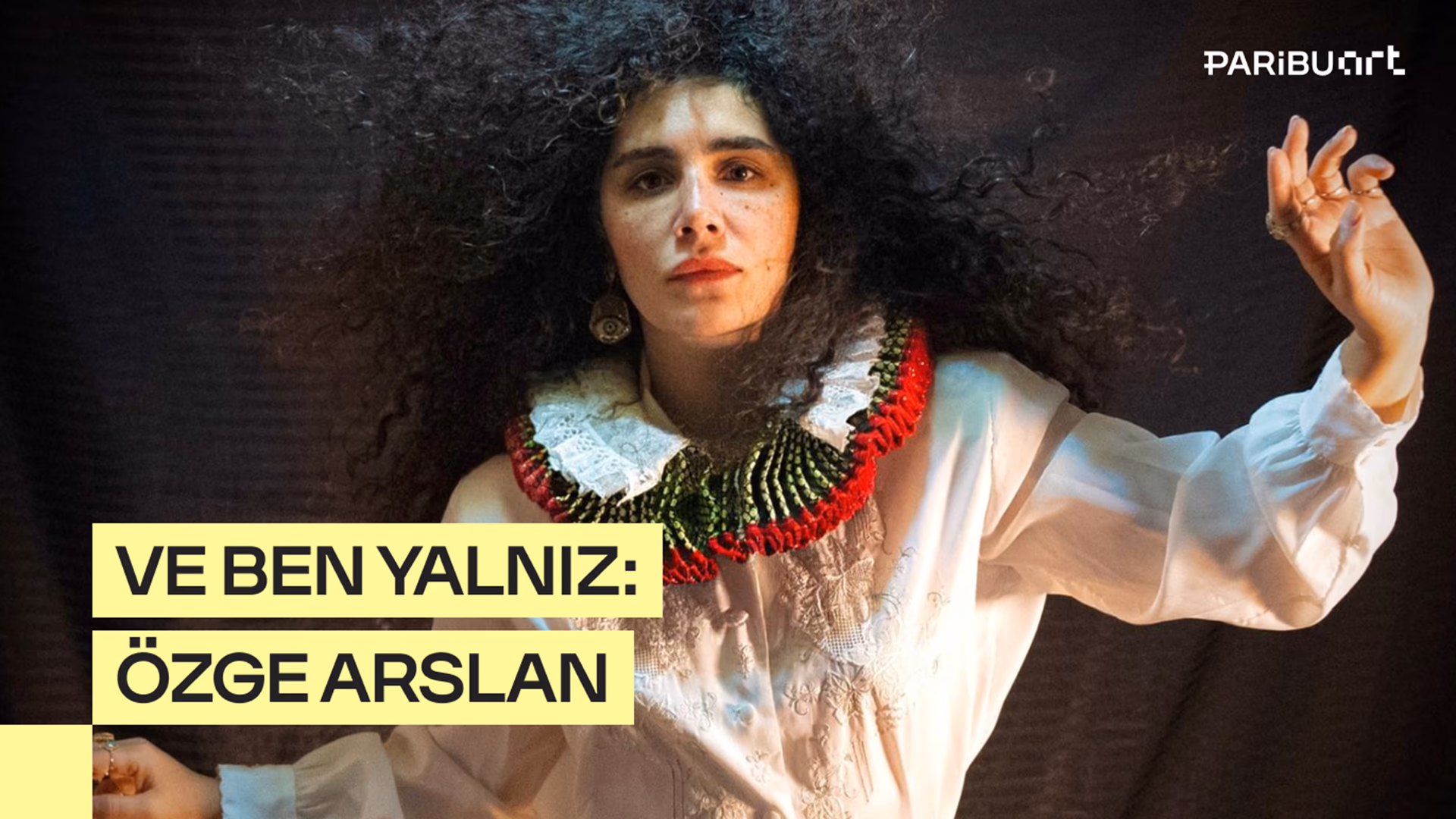 Ve Ben Yalnız: Özge Arslan