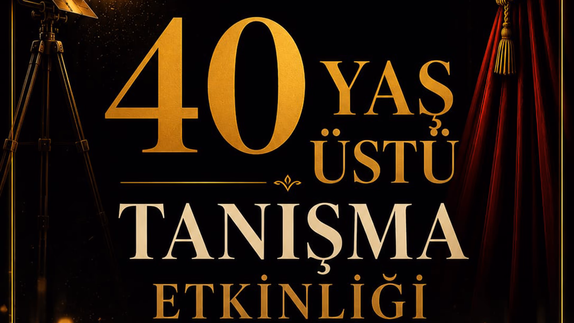 40 Yaş Üstü Tanışma Etkinliği