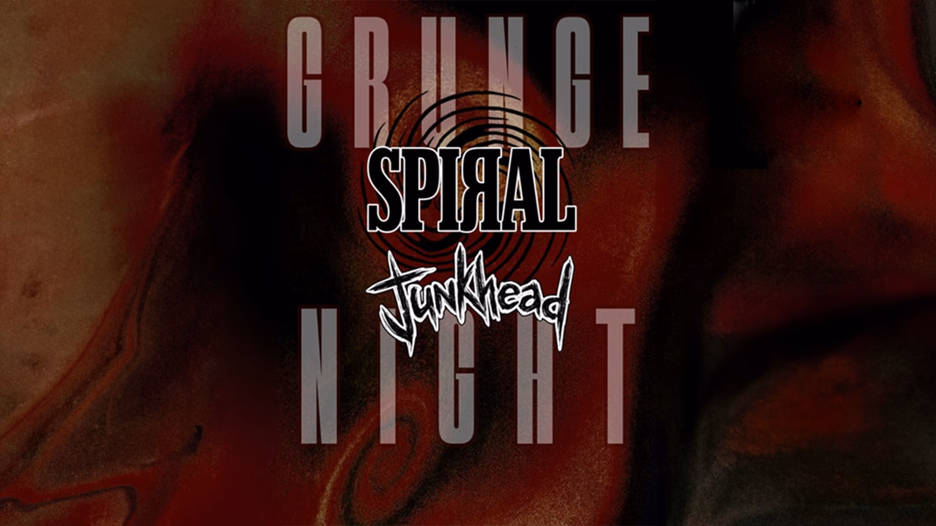 Grunge Night: Spiral & Junkhead