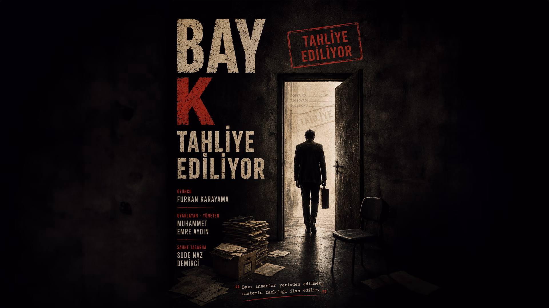 Bay K Tahliye Ediliyor etkinlik afişi