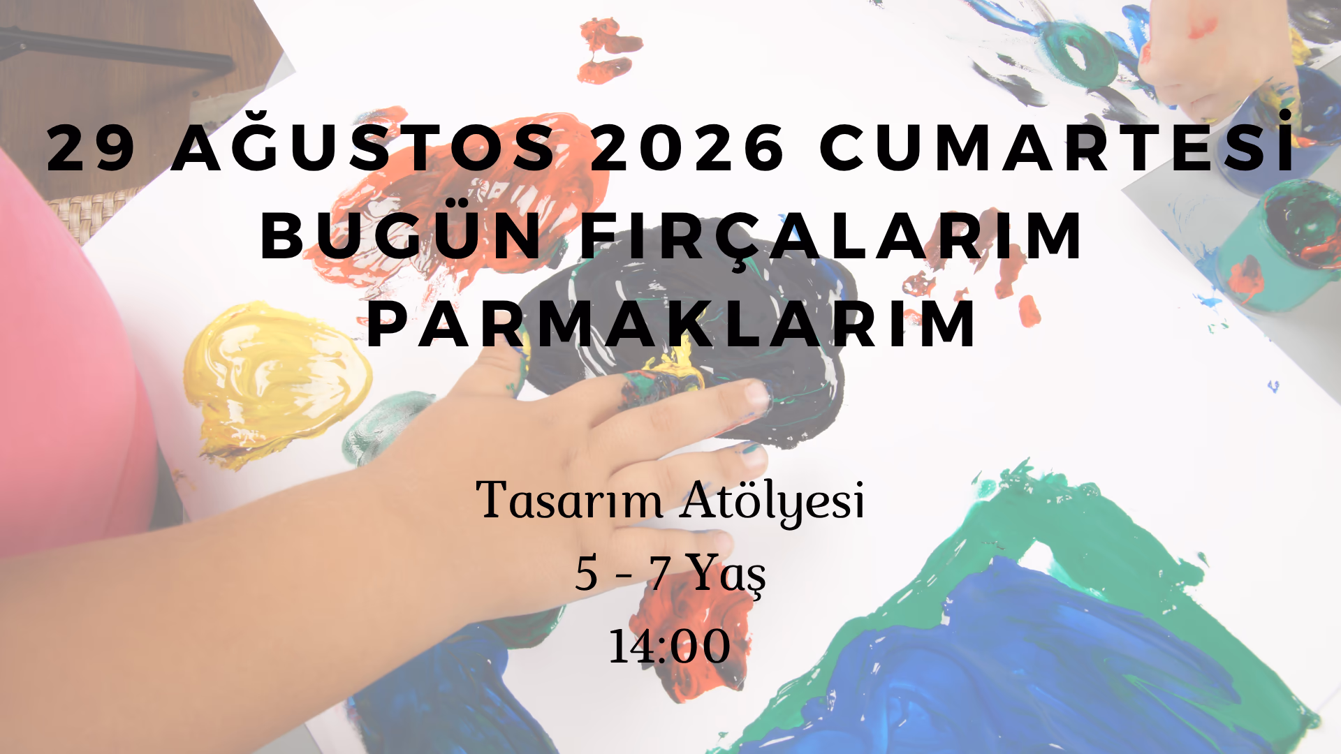 Bugün Fırçalarım Parmaklarım 5-7 Yaş