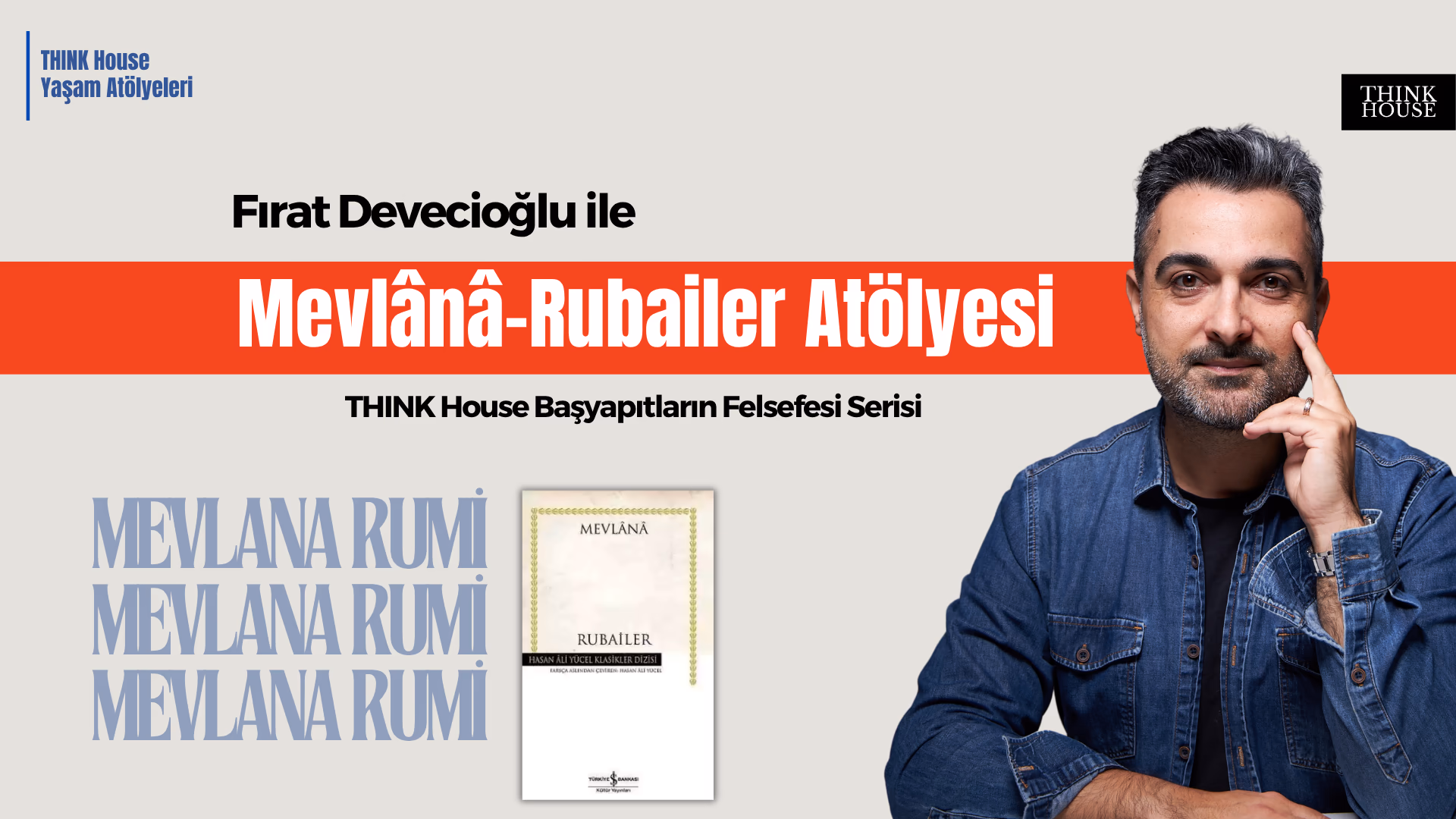 Fırat Devecioğlu ile Mevlana - Rubailer Atölyesi - Online Katılım
