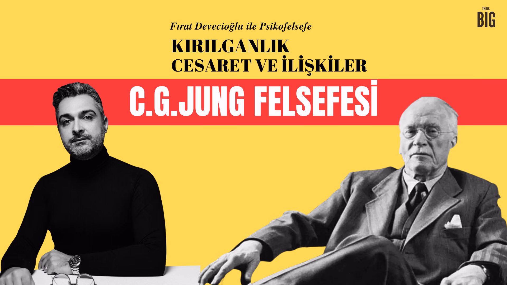 Fırat Devecioğlu ile Psikofelsefe: Kırılganlık, Cesaret ve İlişkiler - Jung Felsefesi
