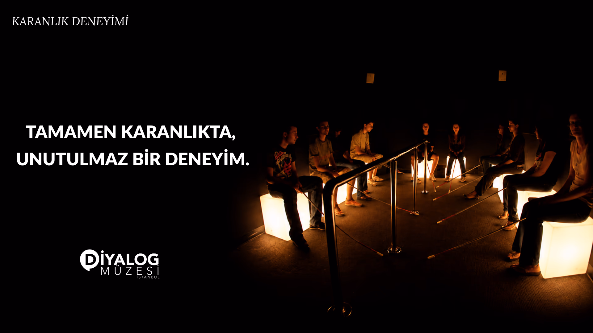 İstanbul Diyalog Müzesi | Karanlık Deneyimi