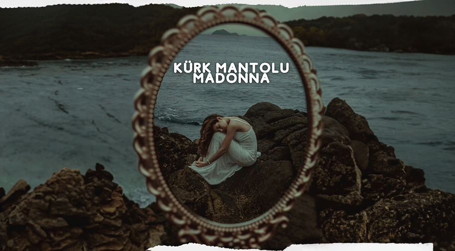 Kürk Mantolu Madonna etkinlik afişi