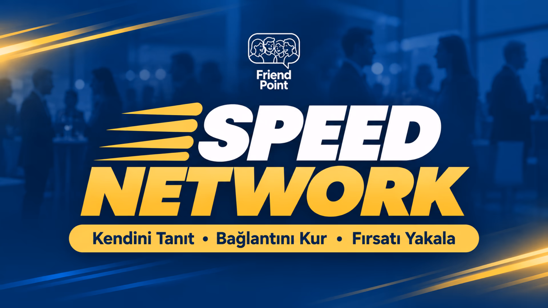 Speed Network - Kendini Tanıt - Bağlantını Kur - Fırsatı Yakala etkinlik afişi