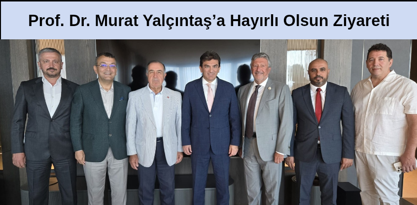 Prof. Dr. Murat Yalçıntaş’a Hayırlı Olsun Ziyareti
