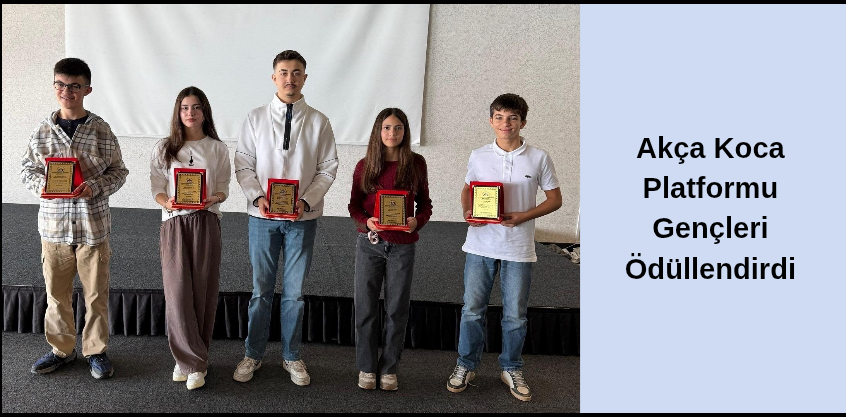 Akça Koca Platformu Gençleri Ödüllendirdi