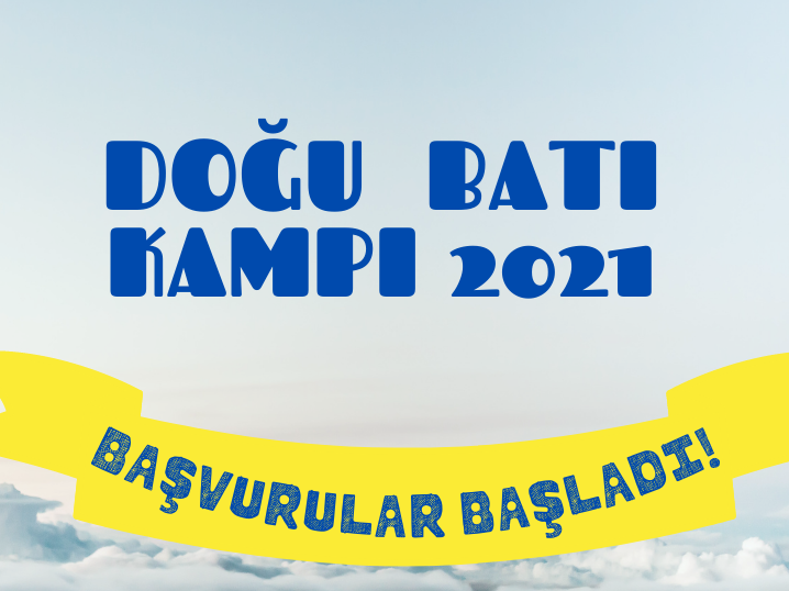 DOĞU BATI KAMPI 2021 BAŞVURULARI AÇILDI haber resmi